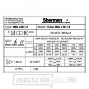 SHERMAN FÉLAUTOMATA HEGESZTŐGÉP DUALMIG 210 S3 + PISZTOLY + KÁBELEK + HEGESZTŐSISAK + SZELEP + DRÓT + SPRAY + TELI CO2 PALACK SHERMAN FÉLAUTOMATA HEGESZTŐGÉP DUALMIG 210 S3 + PISZTOLY + KÁBELEK + HEGESZTŐSISAK + SZELEP + DRÓT + SPRAY + TELI CO2 PALACK náhled